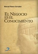 El negocio es el conocimiento | Manuel Riesco González