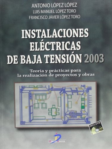 Instalaciones eléctricas de baja tensión 2003 | Toro López, López López y otros