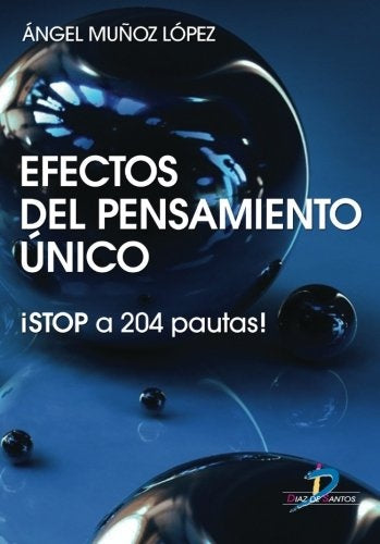 Efectos del pensamiento único | Angel Muñoz López