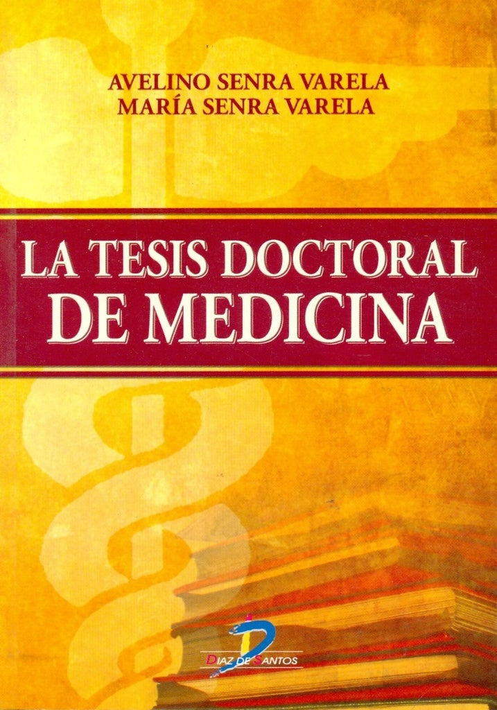La tesis doctoral de medicina | Senra Varela, Senra Varela