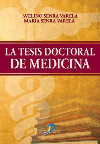La tesis doctoral de medicina | Senra Varela, Senra Varela