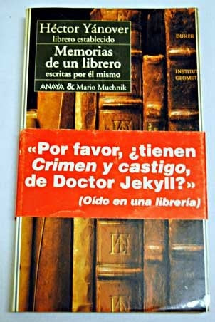 MEMORIAS DE UN LIBRERO ESCRITAS POR EL MISMO.. | Héctor Yánover