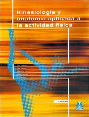 Kinesiologia y anatomia aplicada a la actividad fisica | Jarmo Ahonen
