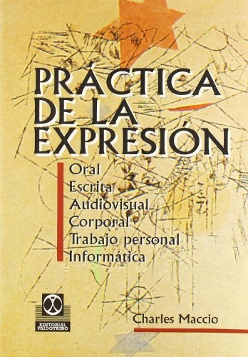 Práctica de la expresión  | Charles  Maccio