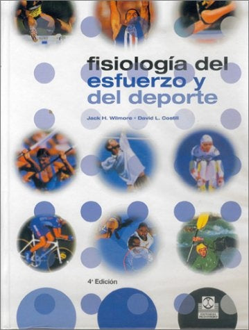 FISIOLOGIA DEL ESFUERZO Y DEL DEPORTE | Wilmore, Costill