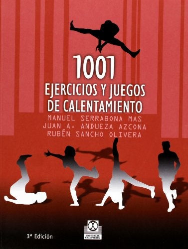 1001 EJERCICIOS Y JUEGOS DE CALENTAMIENTO | Manuel  Serrabana