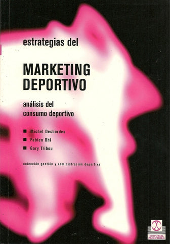 ESTRATEGIAS DEL MARKETING DEPORTIVO.  | Varios autores