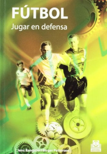 FUTBOL: JUGAR EN DEFENSA | JENS / BIRGER PEITERSEN BANGSBO
