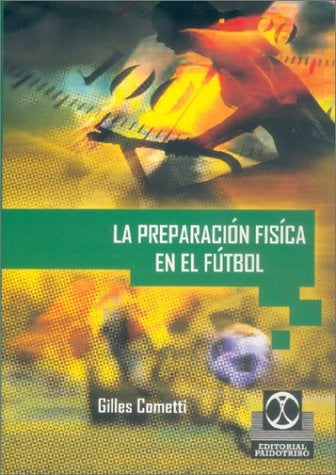 PREPARACION FISICA EN EL FUTBOL, LA | GILLES COMETTI