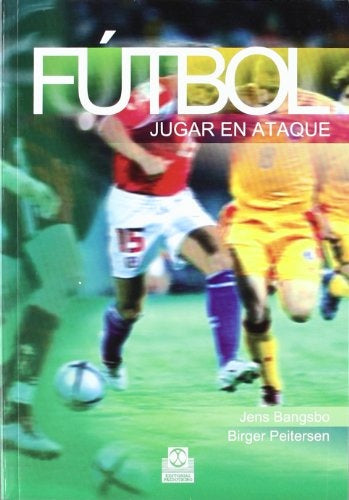 FUTBOL: JUGAR EN ATAQUE | JENS / BIRGER PEITERSEN BANGSBO