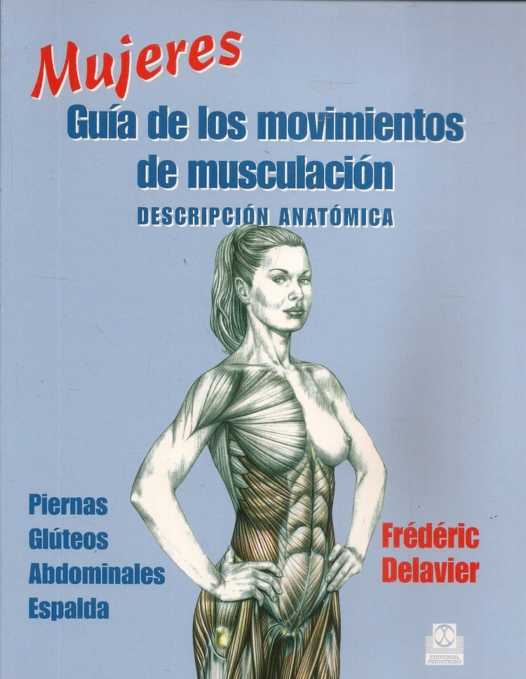 MUJERES. Guía de los movimientos de musculación  | Frédéric Delavier