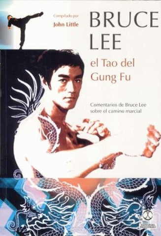 BRUCE LEE. EL TAO DEL GUNG FU | John Little