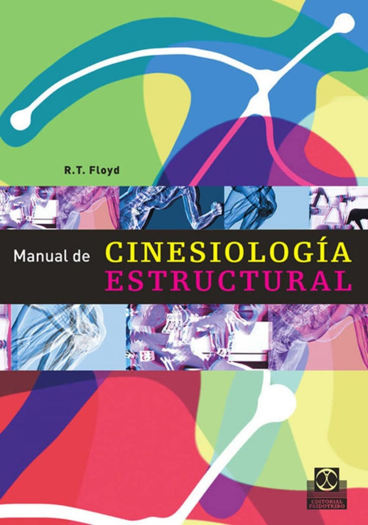 MANUAL DE CINESIOLOGIA ESTRUCTURAL  | R.T. FLOYD