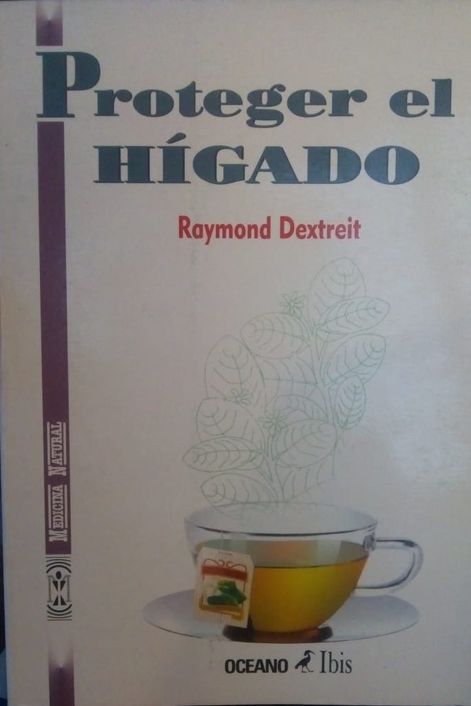 Proteger el hígado  | RAYMOND DEXTREIT