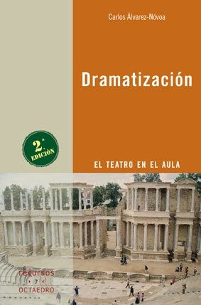 Dramatización: el teatro en el aula | Carlos Álvarez-Nóvoa