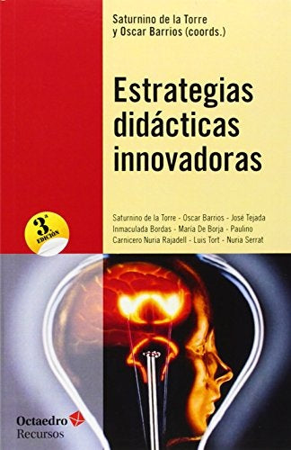 Estrategias didácticas innovadoras: recursos para la formación y el cambio | Saturnino de la Torre