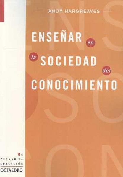 Enseñar en la sociedad del conocimiento | Hargreaves, Mata, Sancho, Hernández