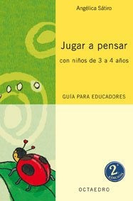 Jugar a pensar con niños de 3 a 4 años | Sátiro, Castro Ortín, Goodwin