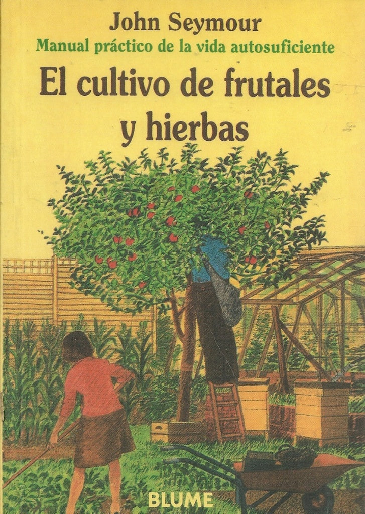 El cultivo de frutales y hierbas | Seymour-Diorki
