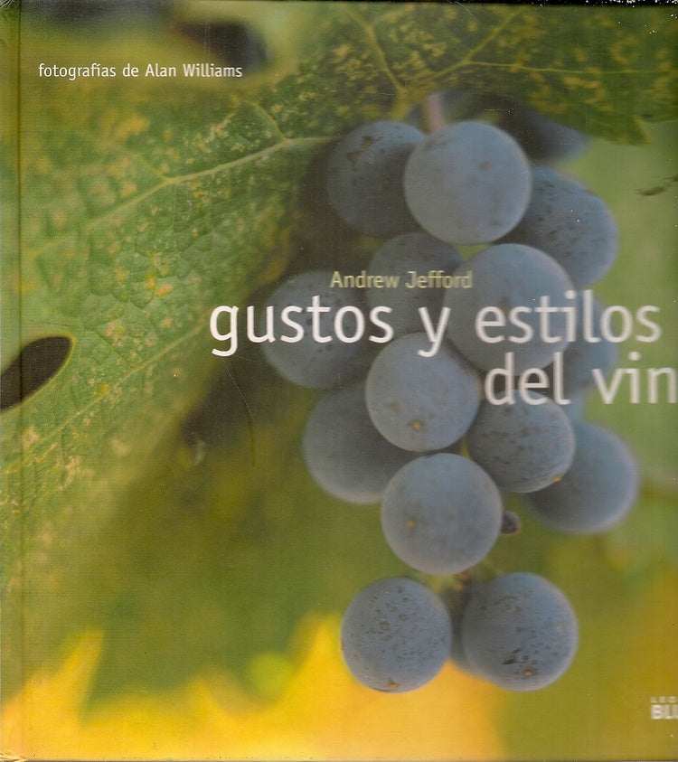 Gustos y estilos del vino | Jefford-Casanova Uyá-Rodríguez Fischer