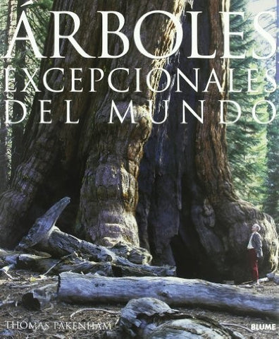 Árboles excepcionales del mundo | Pakenham-González Batlle-Sans-Rodríguez Fischer
