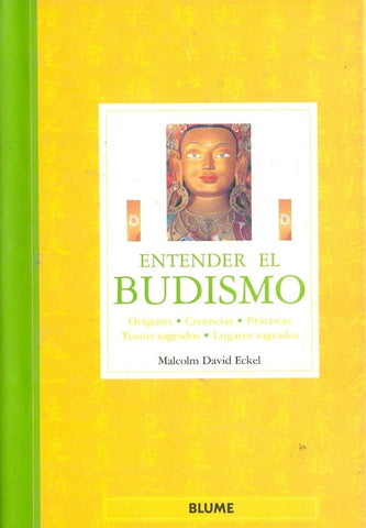 ENTENDER EL BUDISMO.. | Malcolm David  Eckel