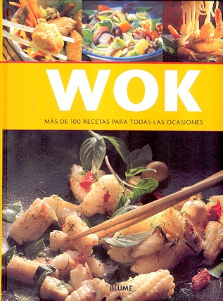 Wok: Mas de 100 Recetas Para Todas las Ocasiones (Spanish Edition)