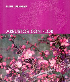 Arbustos con flor (Blume jardineria) (Spanish Edition) | Murdoch Books