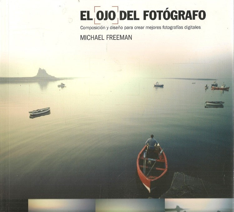 El ojo del fotógrafo | Michael Freeman