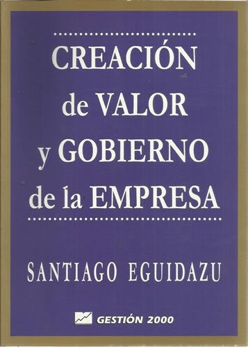 CREACION DE VALOR Y GOBIERNO DE LA EMPRESA