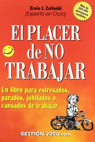 EL PLACER DE NO TRABAJAR