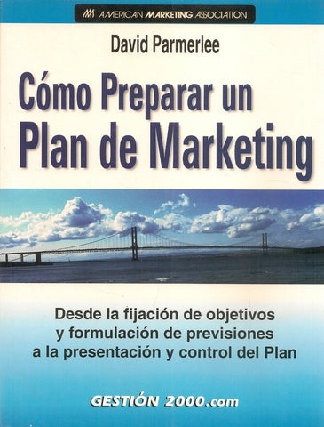 COMO PREPARAR UN PLAN DE MARKETING.. | David Parmerlee