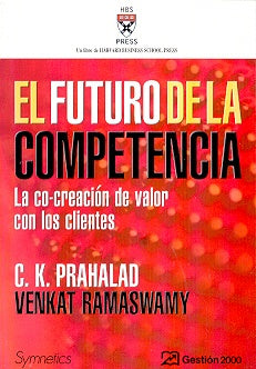 EL FUTURO DE LA COMPETENCIA.. | C.K. PRAHALAD