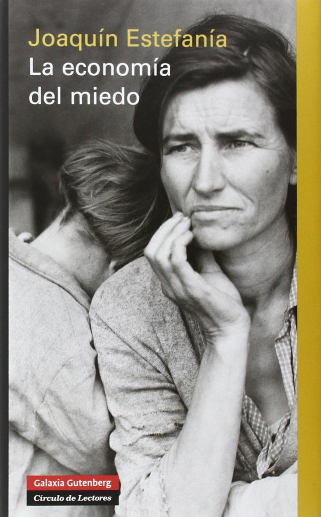 LA ECONOMIA DEL MIEDO  | Joaquín Estefanía