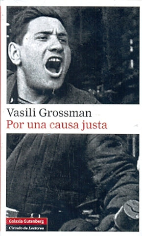 POR UNA CAUSA JUSTA (CON DETALLES).. | Vasili Grossman