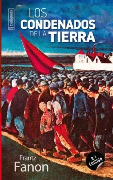 LOS CONDENADOS DE LA TIERRA | Frantz Fanon