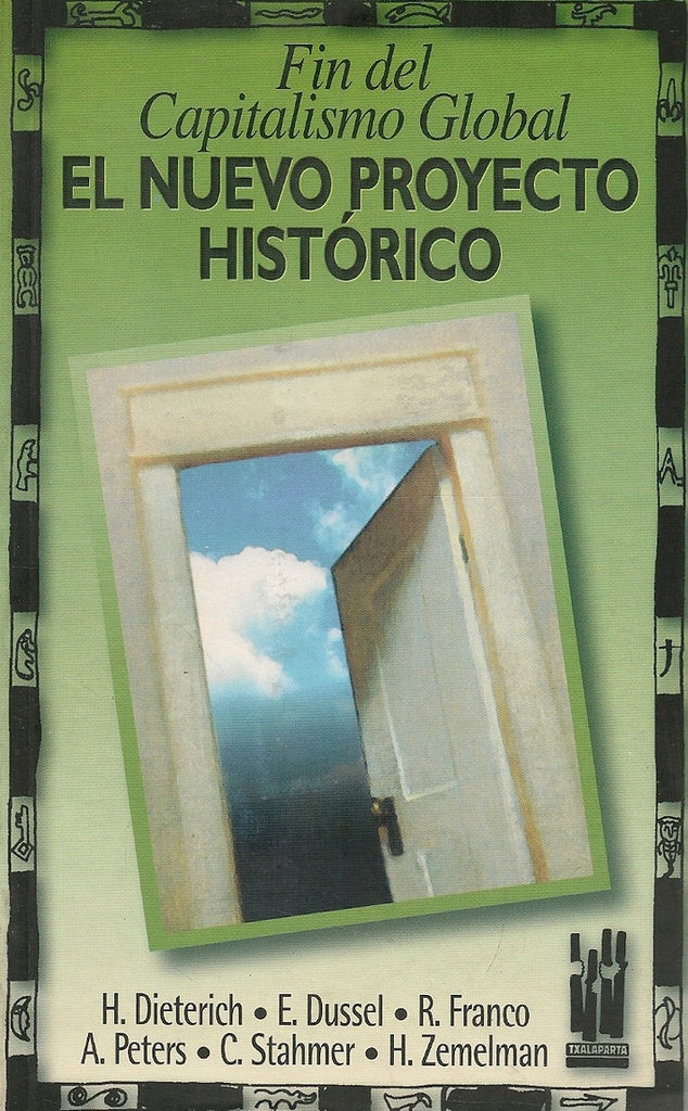 EL NUEVO PROYECTO HISTORICO.. | Heinz Dieterich