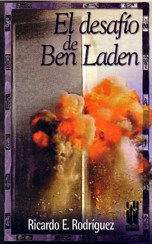 El desafío de Ben Laden | Ricardo E. Rodriguez