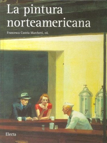La pintura norteamericana | Castria Marchetti-Gallego