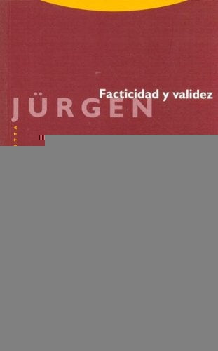 Facticidad y validez: sobre el derecho y el Estado democrático de derecho en términos de teoría del  | Jürgen Habermas