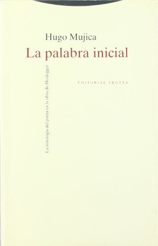 LA PALABRA INICIAL * | Hugo Mujica