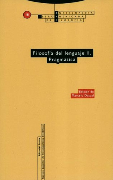 FILOSOFIA DEL LENGUAJE II. PRAGMATICA. ENCICLOPEDIA IBEROAMERICANA DE FILOSOFIA 18