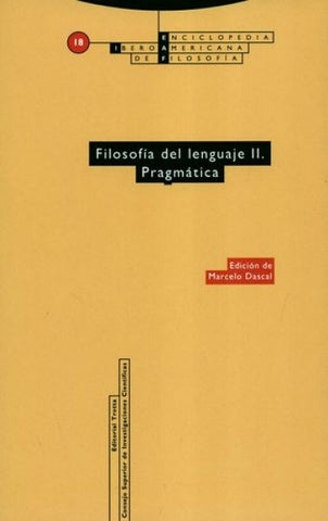 FILOSOFIA DEL LENGUAJE II. PRAGMATICA. ENCICLOPEDIA IBEROAMERICANA DE FILOSOFIA 18