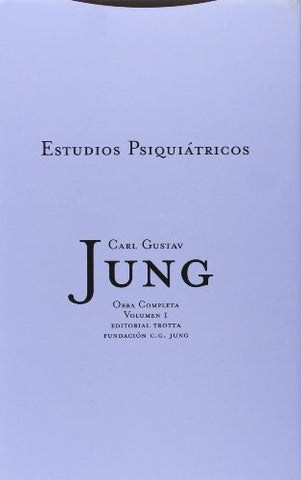 OBRA COMPLETA 1: ESTUDIOS PSIQUIATRICOS.. | CARL G. JUNG