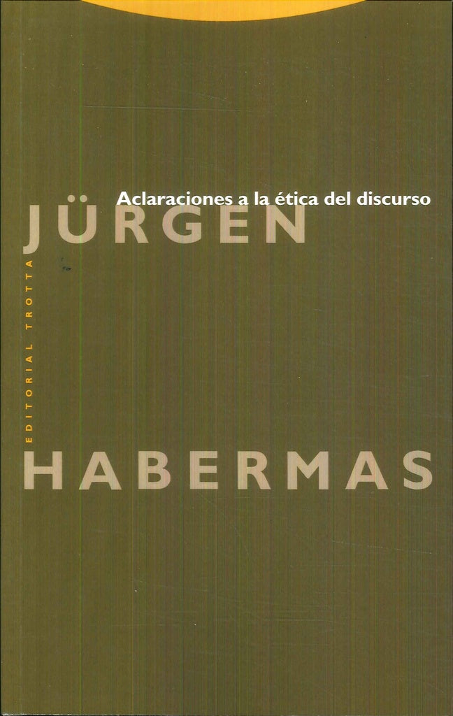 ACLARACIONES A LA ETICA DEL DISCURSO.. | Jürgen Habermas