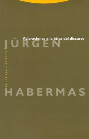 ACLARACIONES A LA ETICA DEL DISCURSO.. | Jürgen Habermas