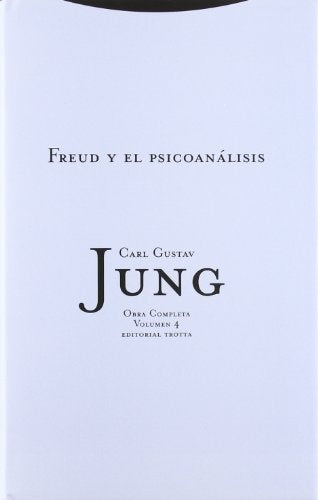 OBRA COMPLETA 4: FREUD Y EL PSICOANALISIS.. | CARL GUSTAV JUNG
