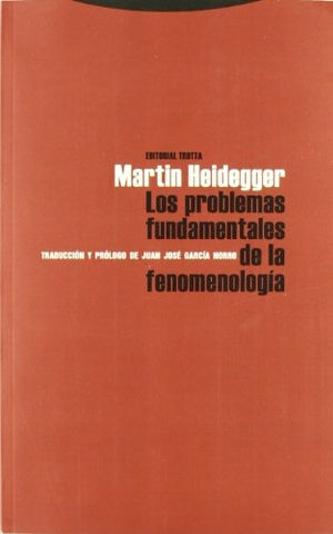 PROBLEMAS FUNDAMENTALES DE LA FENOMENOLOGIA, LOS | Martin Heidegger