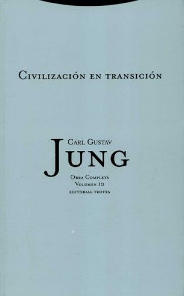 CIVILIZACION TRANSICION VOL 10 | CARL  GUSTAV JUNG