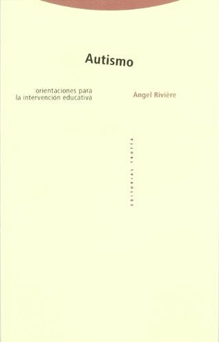 AUTISMO. ORIENTACIONES PARA LA INTERVENCION EDUCATIVA | Ángel Rivière